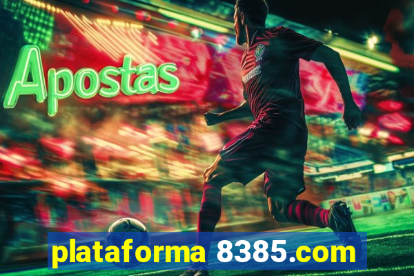 plataforma 8385.com